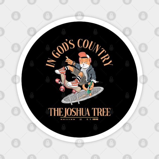 In God's Country The Joshua Tree Magnet by Rooscsbresundae